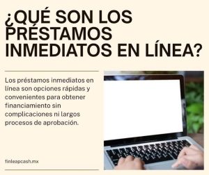 ¿Qué son los préstamos inmediatos en línea?